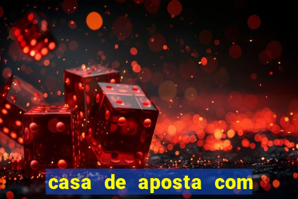 casa de aposta com bonus no cadastro